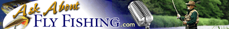 Ask About Fly Fishing