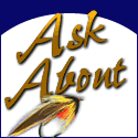 Ask About Fly Fishing