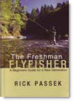 The Freshman FlyFisher