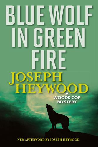 Woods Cop Mystery Series : Blue Wolf in Green Fire