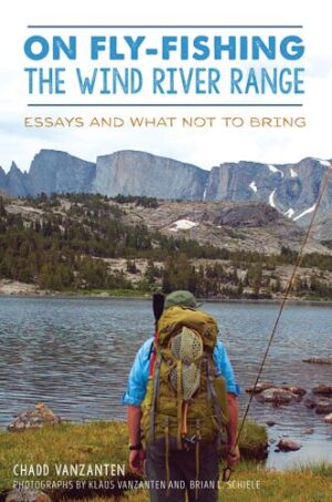 On Fly Fishing the Wind River Range