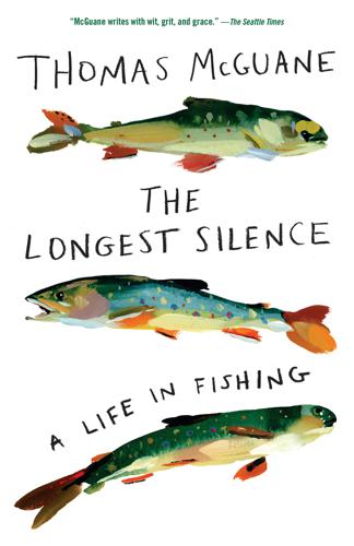 The Longest Silence: a Life in Fishing