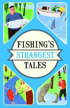 Fishing's Strangest Tales