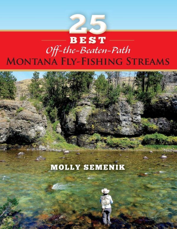 25 Best Off-the-beaten-path Montana Fly Fishing Streams