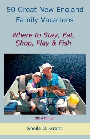 50 Great New England Family Fishing Vacations