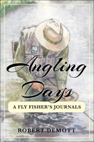 Angling Days a Fly Fisher's Journal