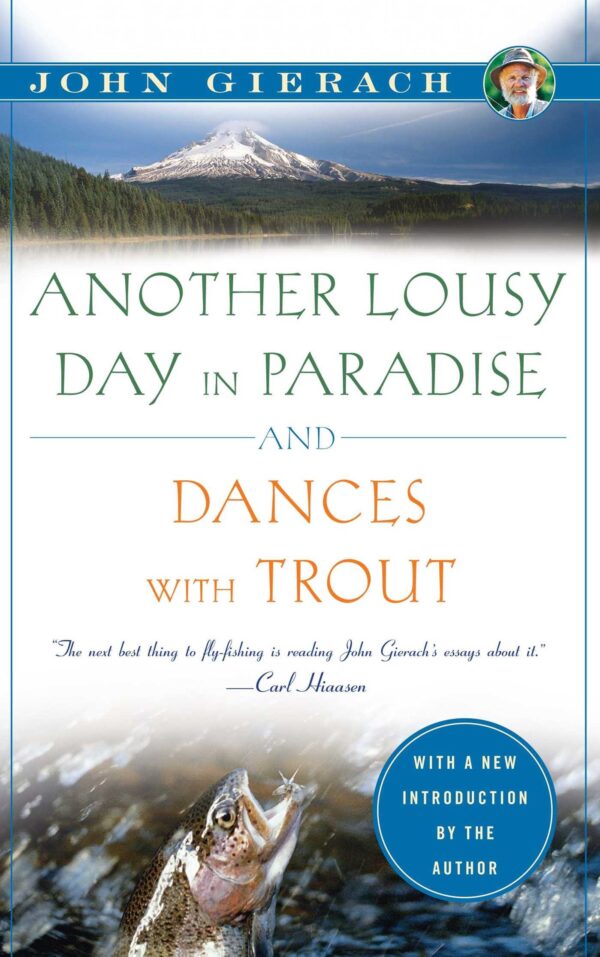 Another Lousy Day in Paradise & Dances with Trout