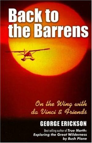Back to the Barrens: on the Wing with Da Vinci & Friends