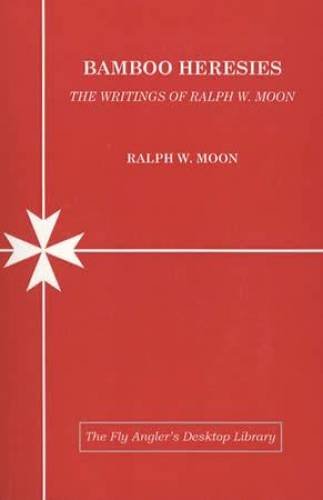 Bamboo Heresies: the Writings of Ralph W. Moon