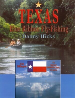 Blue Ribbon Fly Fishing Guide: Texas