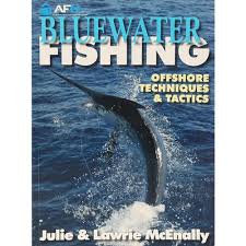 Bluewater Fishing: Offshore Techniques & Tactics
