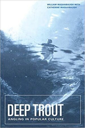 Deep Trout: Angling in Popular Culture