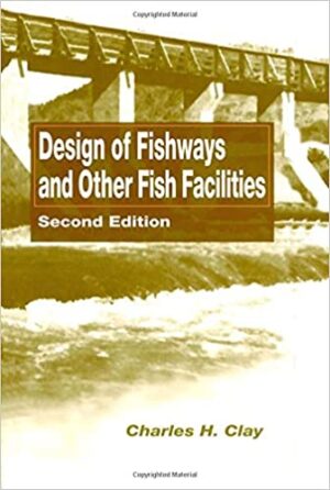 Design of Fishways and Other Fish Facilities: 2nd Edition