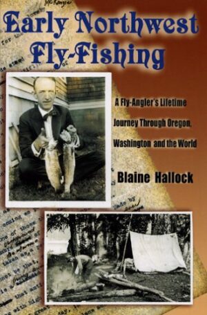 Early Northwest Fly Fishing