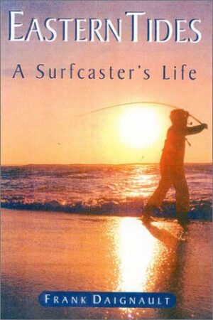 Eastern Tides: a Surfcaster's Life