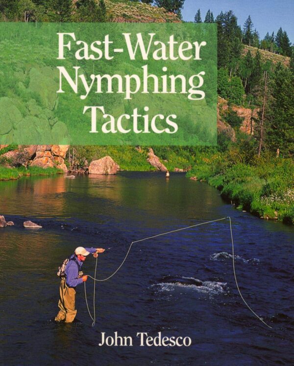 Fast- Water Nymphing Tactics
