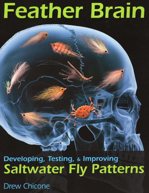 Feather Brain: Developing, Testing, & Improving Saltwater Fly Patterns