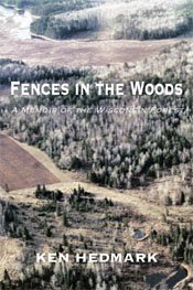 Fences in the Woods: a Memoir of the Wisconsin Forest