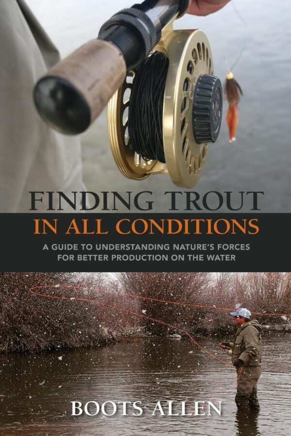 Finding Trout in All Conditions