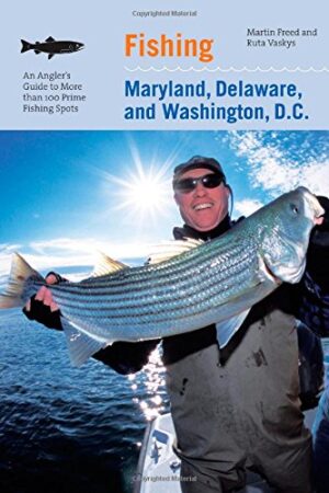 Fishing an Angler's Guide to Series: Maryland, Delaware, and Washington, D.c.
