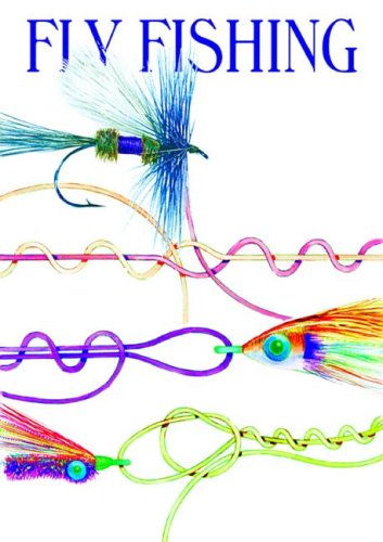 Fly Fishing Knots, Rigs & Leaders