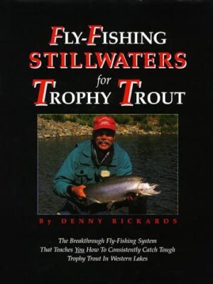 Fly Fishing Still Waters for Trophy Trout