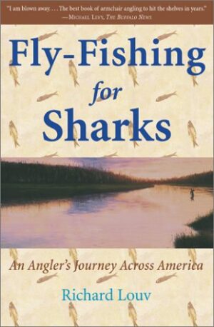 Fly Fishing for Sharks: an American Journey
