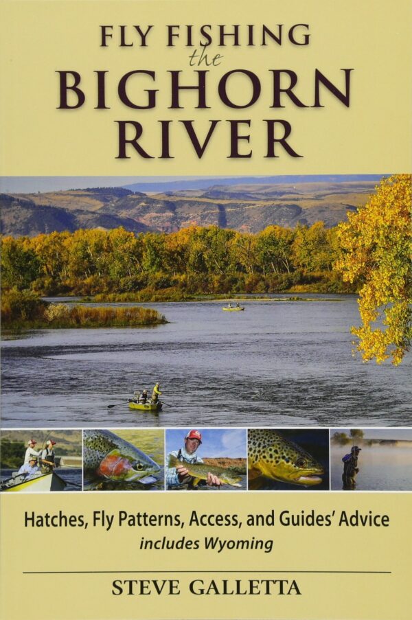 Fly Fishing the Bighorn River: Hatches, Fly Patterns, Access, and Guides' Advice