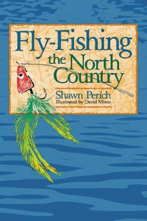 Fly Fishing the North Country