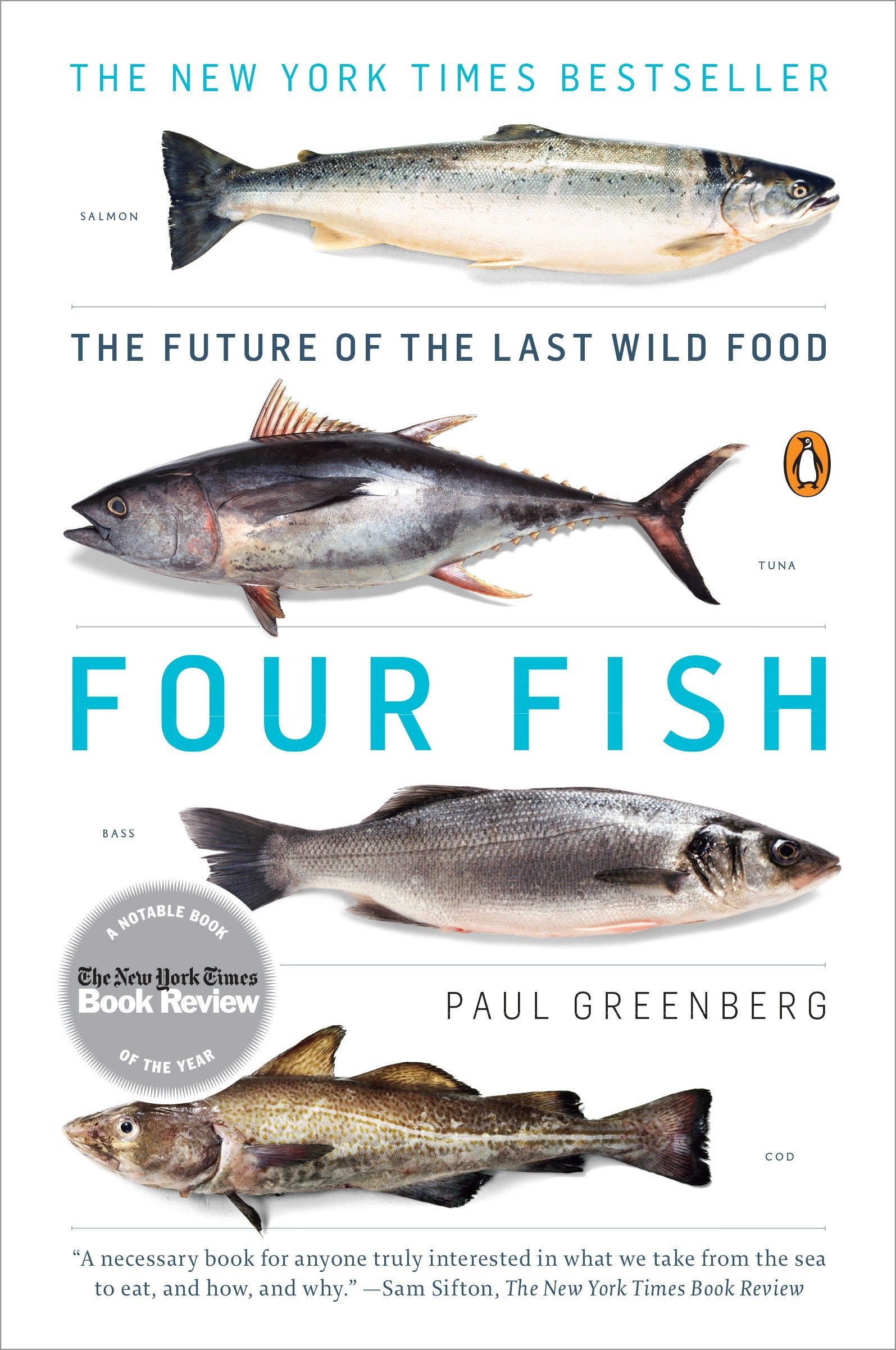 Four Fish: the Future of the Last Wild Food
