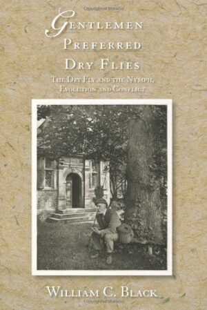 Gentlemen Preferred Dry Flies
