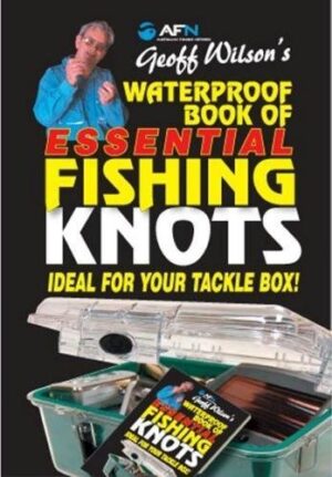 Geoff Wilson's Waterproof Book of Essential Fishing Knots