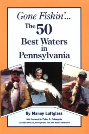Gone Fishin': 50 Best Waters in Pennsylvania
