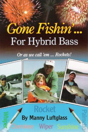 Gone Fishin for Hybrid Bass: or As We Call Em Rockets!