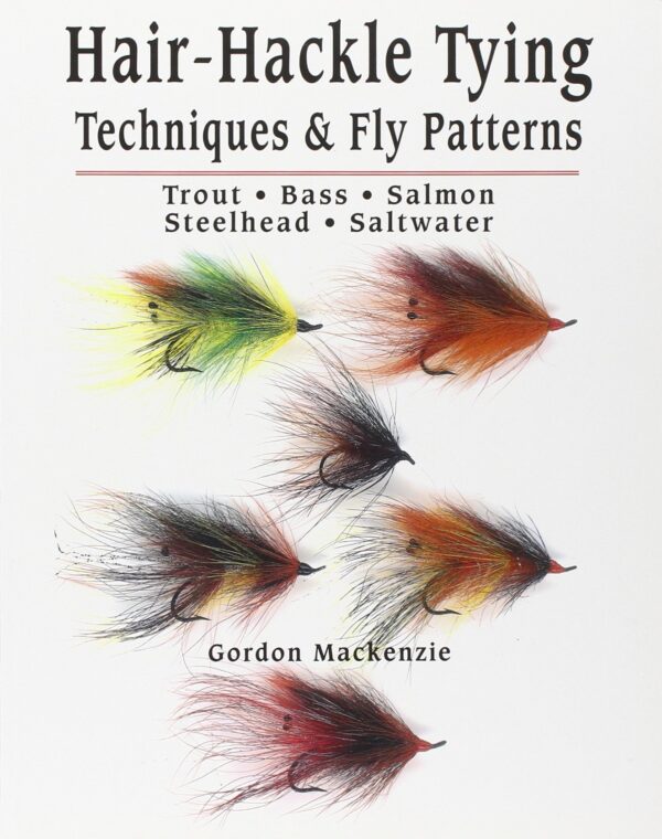 Hair Hackle Tying Techniques & Fly Patterns