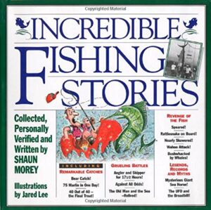 Incredible Fishing Stories