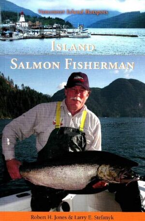 Island Salmon Fisherman: Vancouver Island Hotspots