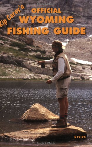 Kip Carey's Official Wyoming Guide