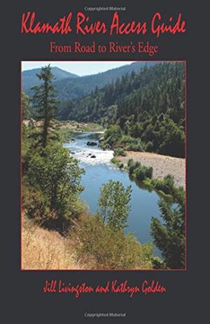 Klamath River Access Guide: from Road to River's Edge