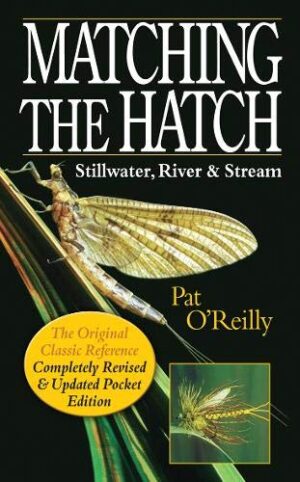 Matching the Hatch: Stillwater, River & Stream