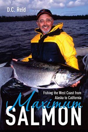 Maximum Salmon Fishing the West Coast from Alaska to California