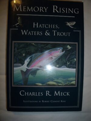 Memory Rising: Hatches, Waters & Trout Lmtd