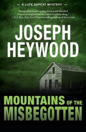 Mountains of the Misbegotten (a Lute Bapcat Mystery)