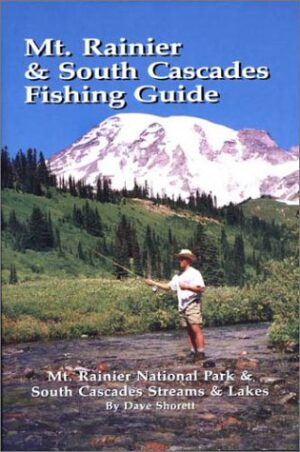Mt. Rainier & South Cascades Fishing Guide