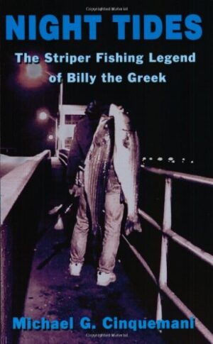 Night Tides - the Striper Fishing Legend of Billy the Greek
