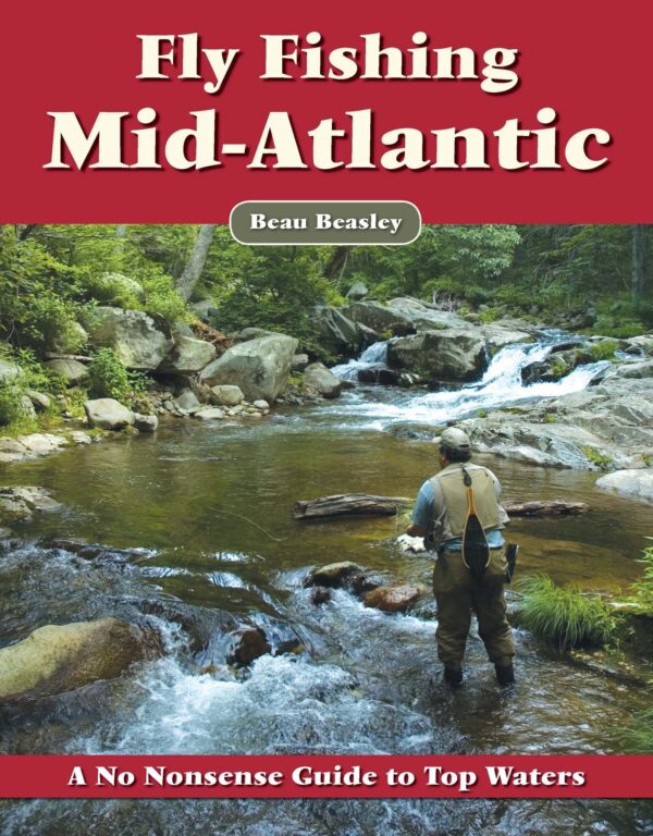 No Nonsense Guide to Fly Fishing the Mid-atlantic