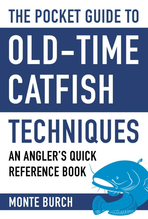 Pocket Guide to Old Time Catfish Techniques