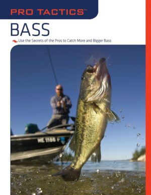 Pro Tactics: Bass - Use the Secrets of the Pros to Catch More Bass and Bigger Bass