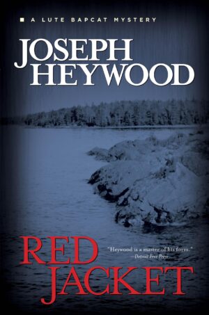 Red Jacket: a Lute Bapcat Mystery