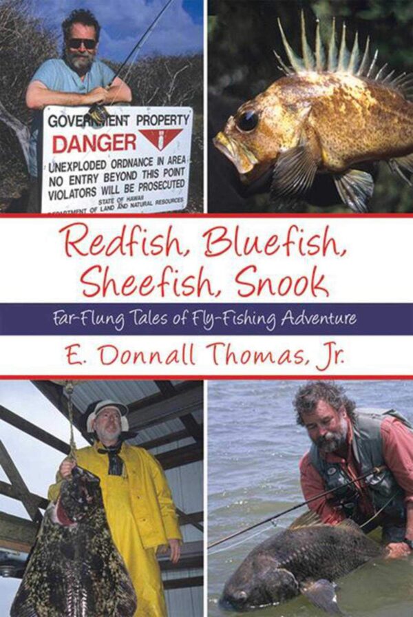 Redfish, Bluefish, Sheefish, Snook: Far-flung Tales of Fly-fishing Adventure